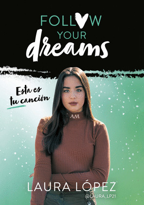 ESTA ES TU CANCIÓN (FOLLOW YOUR DREAMS)
