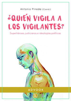 ¿QUIÉN VIGILA A LOS VIGILANTES?