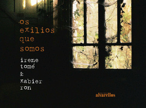 EXILIOS QUE SOMOS, OS