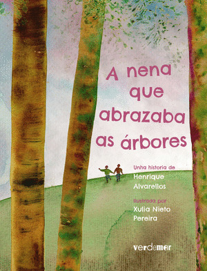 NENA QUE ABRAZABA AS ÁRBORES, A