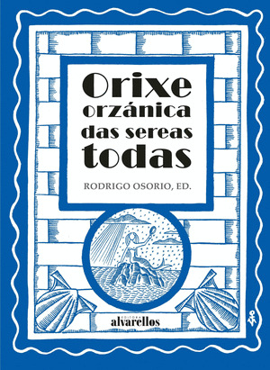 ORIXE ORZANICA DAS SEREAS TODAS