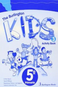 BURLINGTON KIDS. ACTIVITY BOOK 3 5ª PRIMARIA.(WB) ED.01