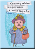 CUENTOS Y RELATOS PARA PEQUEÑOS Y NO TAN PEQUEÑOS