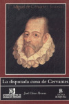 LA DISPUTADA CUNA DE CERVANTES