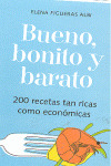 BUENO, BONITO, BARATO