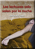 LAS LECHUZAS SOLO SALEN POR LA NOCHE