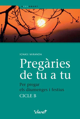 PREGARIES DE TU A TU (A CEL OBERT)