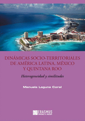 DINAMICAS SOCIO-TERRITORIALES DE AMERICA LATINA, MEXICO Y QUINTANA ROO
