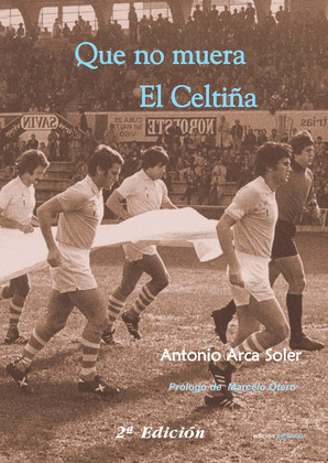 QUE NO MUERA EL CELTIÑA (2ª EDICIÓN)