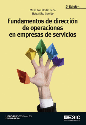 FUNDAMENTOS DE DIRECCION DE OPERACIONES EN EMPRESAS DE SERVICIOS