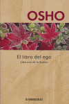 LIBRO DEL EGO, EL  (LIBERARSE DE LA ILUSION)