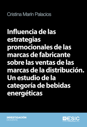 INFLUENCIA DE LAS ESTRATEGIAS PROMOCIONALES DE LAS MARCAS DE FABRICANTE SOBRE LA