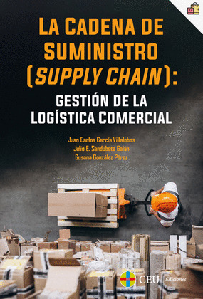 LA CADENA DE SUMINISTRO (SUPPLY CHAIN): GESTION DE LA LOGISTICA COMERCIAL