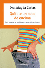 QUITATE UN PESO DE ENCIMA