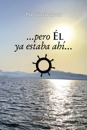 ...PERO ÉL YA ESTABA AHÍ...