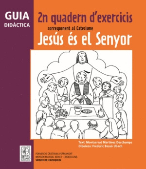 JESÚS ÉS EL SENYOR. SEGON QUADERN I GUIA DIDÀCTICA