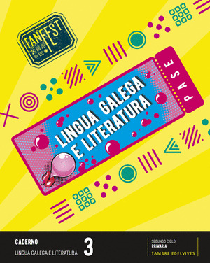 PROXECTO: FANFEST. LINGUA GALEGA E LITERATURA 3 - CADERNO