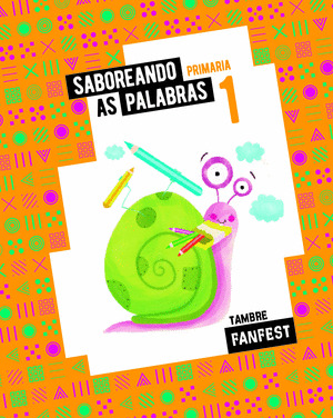 PROXECTO: FANFEST. SABOREANDO AS PALABRAS. 1º PRIMARIA - ANTOLOXIA
