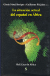 SITUACION ACTUAL DEL ESPAÑOL EN AFRICA, LA