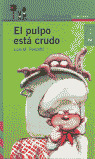 EL PULPO ESTÁ CRUDO