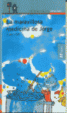 MARAVILLOSA MEDICINA DE JORGE, LA