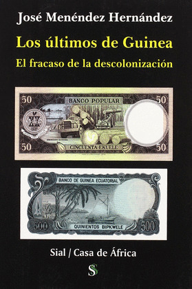 ULTIMOS DE GUINEA. FRACASO DE LA DESCOLONIZACION.