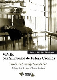 VENCI, POR NO DEJARME VENCER. VIVIR SINDROME FAGITA CRONICA
