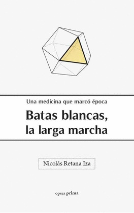 BATAS BLANCAS, LA LARGA MARCHA