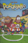 PORQUINHO, 001: FUTBOL A LO BESTIA