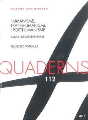 HUMANISME, TRANSHUMANISME I POSTHUMANISME