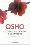 LIBRO DE LA VIDA Y LA MUERTE.(BIBLIOTECA OSHO)