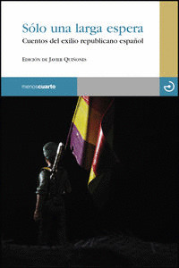 SOLO UNA LARGA ESPERA