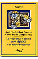 LA ECONOMIA ESPAÑOLA EN EL SIGLO XX. UNA PERSPECTIVA HISTORICA