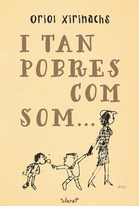I TAN POBRES COM SOM...