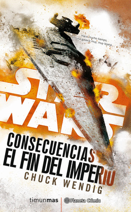 STAR WARS CONSECUENCIAS. EL FIN DEL IMPERIO