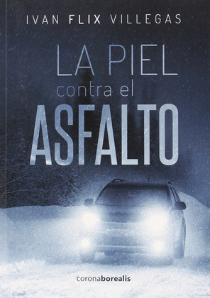 LA PIEL CONTRA EL ASFALTO