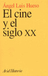 EL CINE Y EL SIGLO XX
