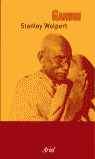 GANDHI  (UNA BIOGRAFIA AUDAZ PARA UNA VIDA APASIONADA)