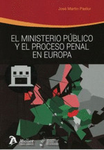 EL MINISTERIO PUBLICO Y EL PROCESO PENAL EN EUROPA