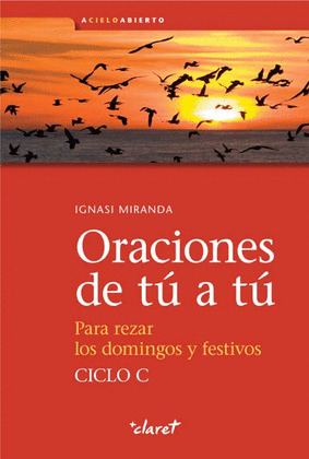 ORACIONES DE TU A TU-PARA REZAR DOMINGOS Y FESTIVOS-CICLO C