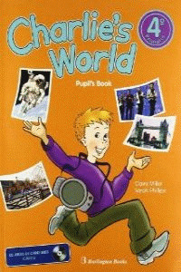 CHARLIES WORLD 4, STUDENTŽS BOOK (INGLÉS 4º PRIMARIA)