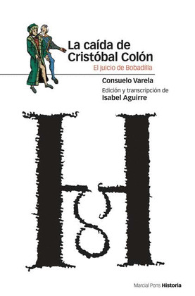 CAÍDA DE CRISTÓBAL COLÓN: EL JUICIO DE BOBADILLA