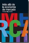 MAS ALLA DE LA ECONOMIA DE MERCADO