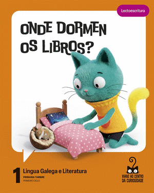 LINGUA GALEGA E LITERATURA 1º PRIMARIA. PROXECTO: VIAXE AO CENTRO DA CURIOSIDADE.
