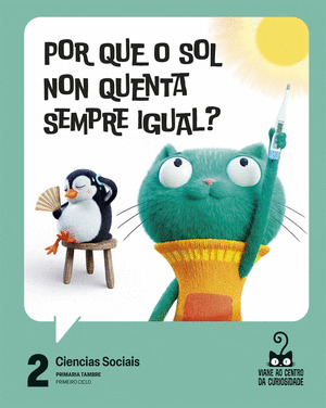 CIENCIAS SOCIAIS 2º PRIMARIA. PROXECTO: VIAXE AO CENTRO DA CURIOSIDADE.