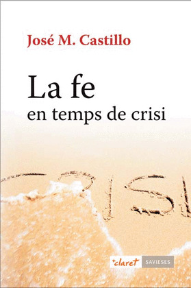 FE EN TEMPS DE CRISI, LA