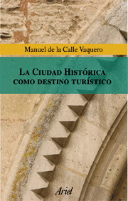 LA CIUDAD HISTORICA COMO DESTINO TURISTICO