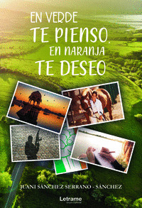 EN VERDE TE PIENSO, EN NARANJA TE DESEO