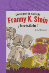 NAI(MO). LOCA POR LA CIENCIA FRANNY K.STEIN ­INVISIBLE!