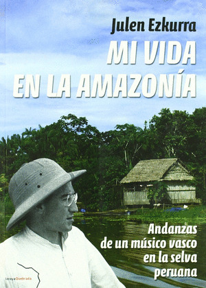 MI VIDA EN LA AMAZONIA + CD MUSICA CORAL